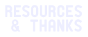 Resources & thanks